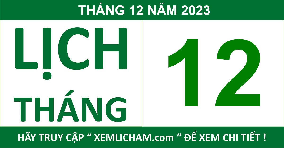 Lịch Âm Tháng 12 Năm 2023 - Lịch Âm 12/2023 - Lich Van Nien 12/2023